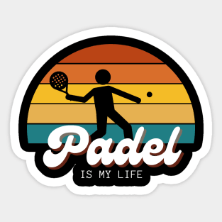 Padel is my Life-Padel Sport lovers gift Sticker